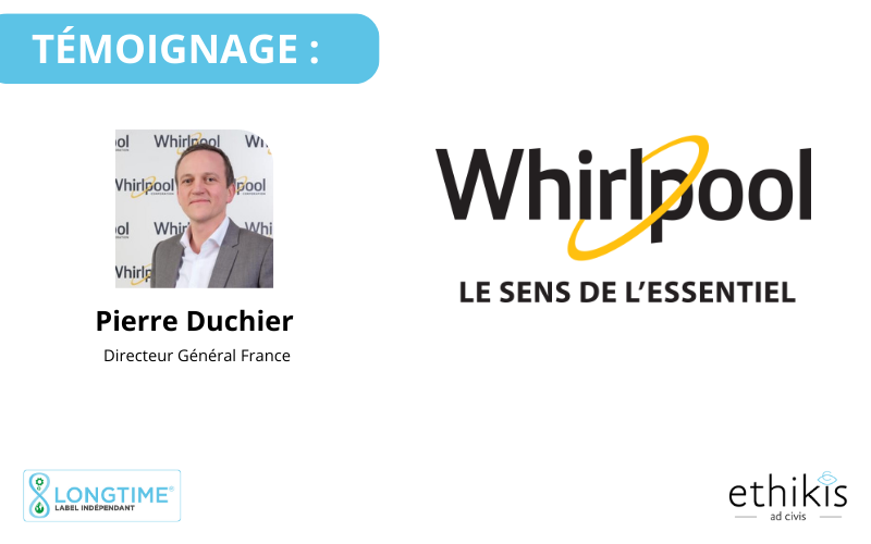 Témoignage Pierre Duchier pour Whirlpool labellisé LONGTIME