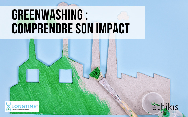 Greenwashing : Définition, Impacts et Solutions par LONGTIME