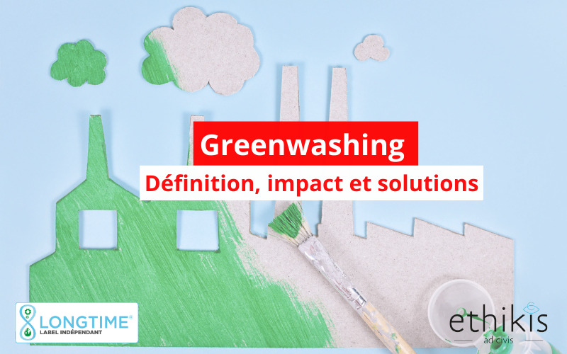 Greenwashing : Définition, Impacts et Solutions par LONGTIME