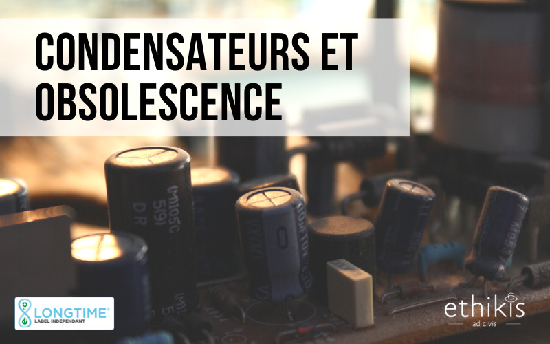 Condensateurs et obsolescence
