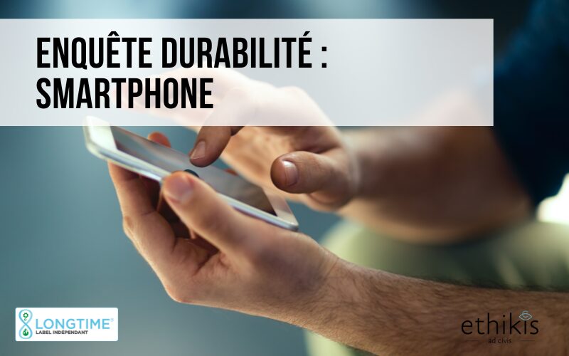 Enquête durabilité Smartphone