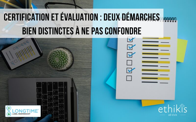Certification vs Évaluation : deux démarches à ne pas confondre en RSE