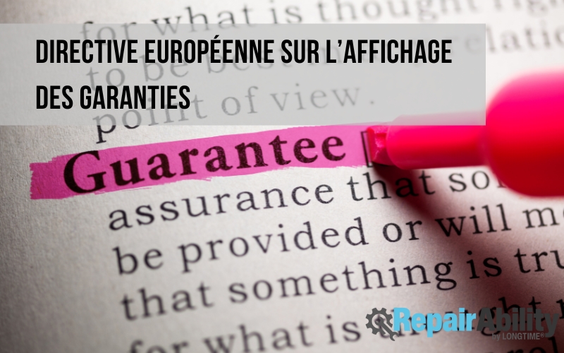 Directive Européenne sur l’affichage des garanties